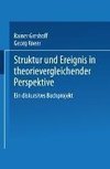 Struktur und Ereignis in theorievergleichender Perspektive