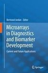 Microarrays in Diagnostics and Biomarker Development