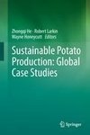 Sustainable Potato Production: Global Case Studies