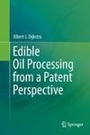 Edible Oil Processing from a Patent Perspective