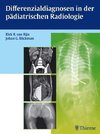 Differenzialdiagnosen in der pädiatrischen Radiologie