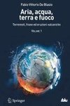 Aria, acqua, terra e fuoco - Volume I