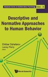 Descriptive and Normative Approaches to Human Behavior