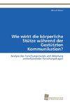 Wie wirkt die körperliche Stütze während der Gestützten Kommunikation?