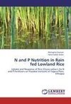 N and P Nutrition in Rain fed Lowland Rice