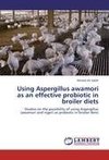 Using Aspergillus awamori as an effective probiotic in broiler diets