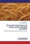 Character Association of wheat under drought condition