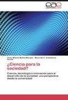 ¿Ciencia para la sociedad?