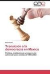 Transición a la democracia en México