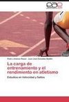 La carga de entrenamiento y el rendimiento en atletismo