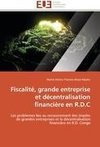 Fiscalité, grande entreprise et décentralisation financière en R.D.C