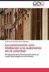 La convivencia: una limitación a la autonomía de la voluntad