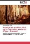 Análisis del material lítico de la Cueva Las Ventanas (Píñar, Granada)