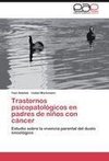 Trastornos psicopatológicos en padres de niños con cáncer