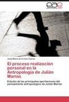 El proceso realización personal en la Antropología de Julián Marías