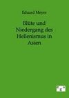 Blüte und Niedergang des Hellenismus in Asien