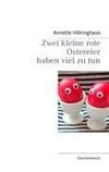 Zwei kleine rote Ostereier haben viel zu tun