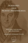 Schillers und Fichtes Briefwechsel