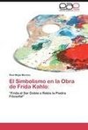 El Simbolismo en la Obra de Frida Kahlo: