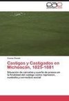 Castigos y Castigados en Michoacán, 1825-1881