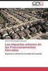 Los impactos urbanos de los Fraccionamientos Cerrados