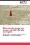 El desarrollo desde una perspectiva territorial y endógena