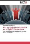 Paz y Experiencia Estética en la PyME Venezolana