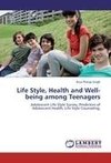 Life Style, Health and Well-being among Teenagers