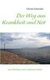 Der Weg aus Krankheit und Not