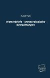 Wetterbriefe - Meteorologische Betrachtungen