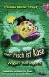 Der Fisch ist Käse