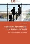 L'enfant né hors mariage   et la pratique notariale