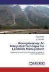 Bioengineering: An Integrated Technique for Landslide Management