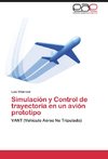 Simulación y Control de trayectoria en un avión prototipo