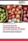 Los procesos de comunicación en un mercado popular de Quito