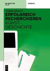 Erfolgreich recherchieren -  Kunstgeschichte