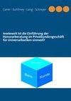 Inwieweit ist die Einführung der Honorarberatung im Privatkundengeschäft für Universalbanken sinnvoll?