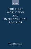 The First World War and International Politics