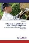 Influence of Child Labour and Family Background