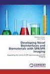 Developing Novel Biointerfaces and Biomaterials with SPR/SPR Imaging