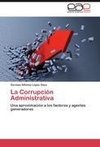 La Corrupción Administrativa