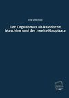 Der Organismus als kalorische Maschine und der zweite Hauptsatz