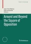 Around and Beyond the Square of Opposition