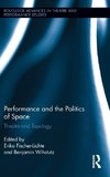 Fischer-Lichte, E: Performance and the Politics of Space