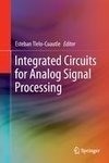 Integrated Circuits for Analog Signal Processing