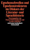 Epochenschwellen und Epochenstrukturen im Diskurs der Literatur- und Sprachhistorie