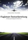 Fluglotsen Testvorbereitung; Das psychologische Moment