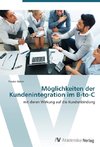 Möglichkeiten der Kundenintegration im B-to-C