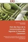 Etat des lieux de la consommation des légumes à Yaoundé, Cameroun