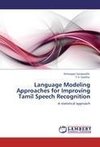 Language Modeling Approaches for Improving Tamil Speech Recognition